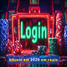 bitcoin em 2020 em reais